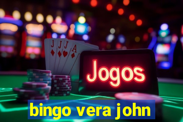 bingo vera john