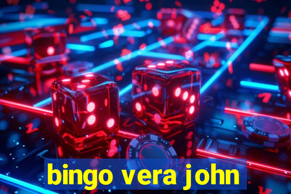 bingo vera john