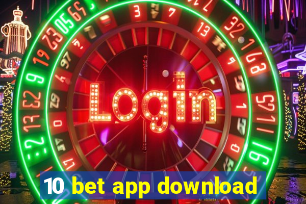 10 bet app download