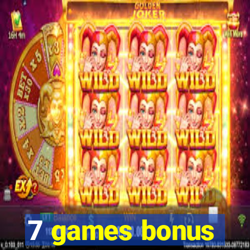 7 games bonus