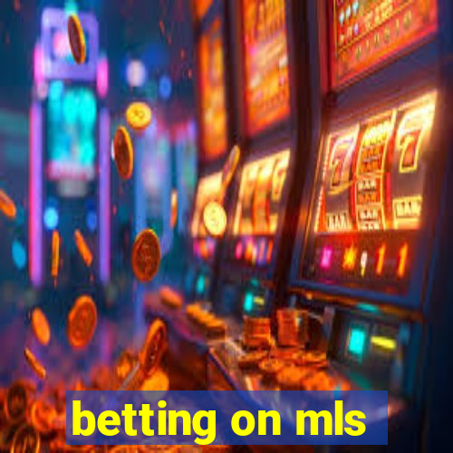 betting on mls