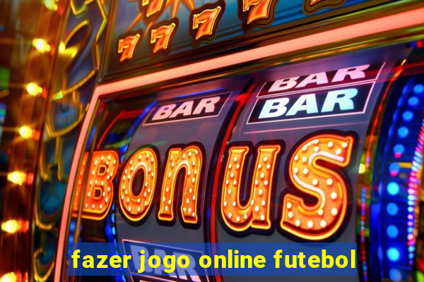 fazer jogo online futebol