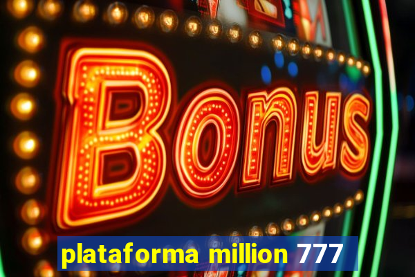 plataforma million 777