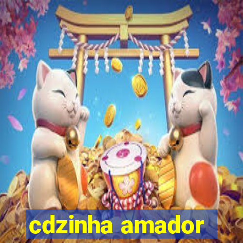 cdzinha amador