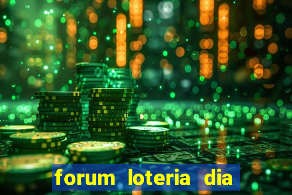 forum loteria dia de sorte