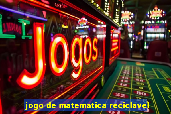 jogo de matematica reciclavel