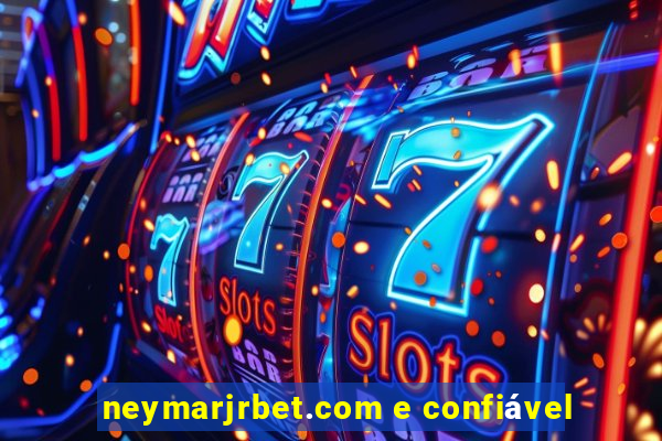 neymarjrbet.com e confiável