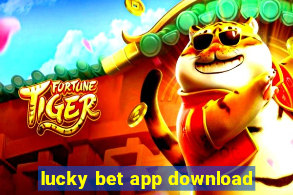 lucky bet app download