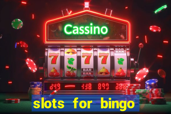 slots for bingo paga mesmo 2022