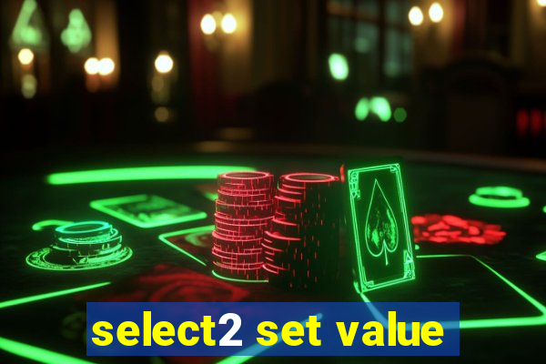 select2 set value