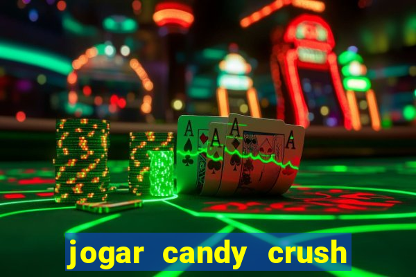 jogar candy crush e ganhar dinheiro