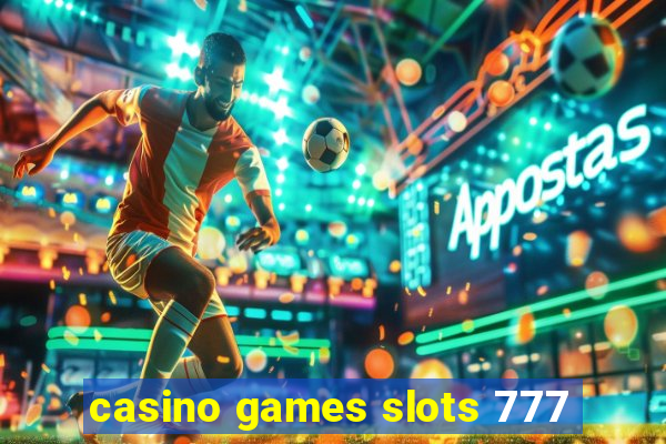 casino games slots 777