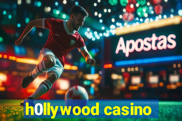 h0llywood casino