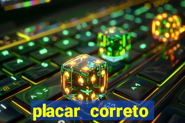 placar correto jogos de hoje