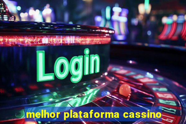 melhor plataforma cassino