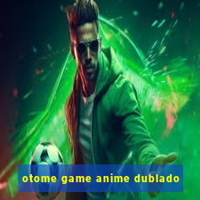 otome game anime dublado