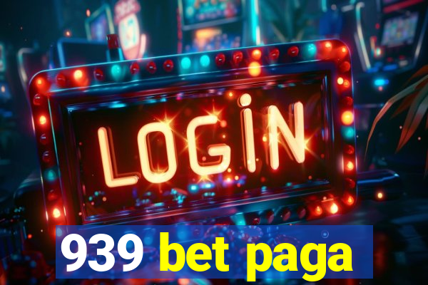 939 bet paga