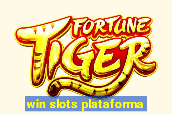 win slots plataforma