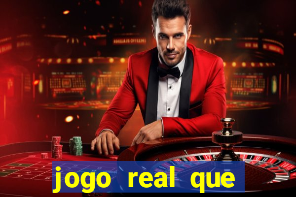 jogo real que ganha dinheiro