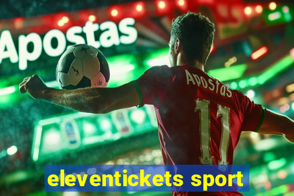 eleventickets sport