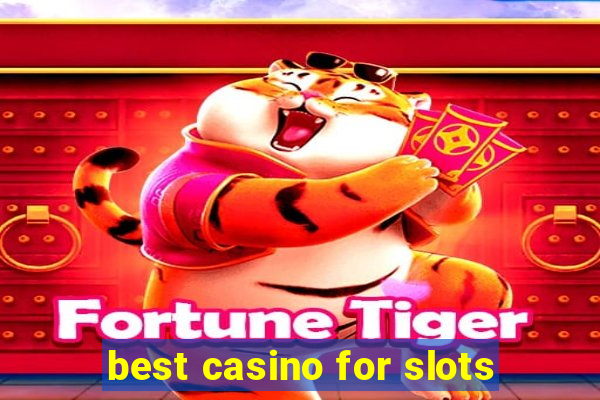 best casino for slots