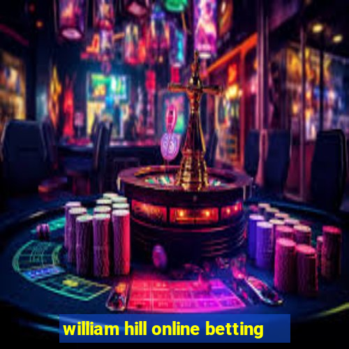 william hill online betting