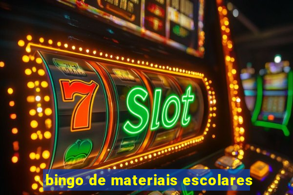 bingo de materiais escolares