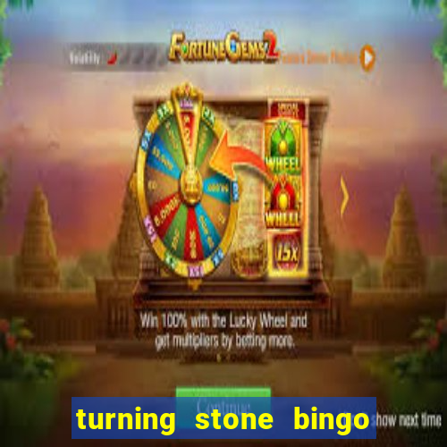 turning stone bingo daily schedule