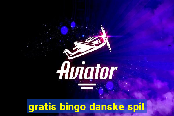 gratis bingo danske spil