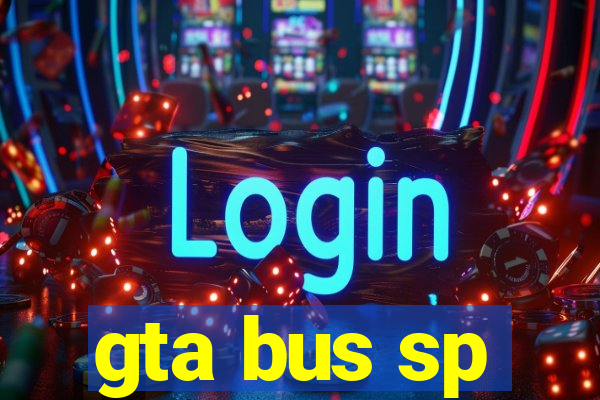 gta bus sp