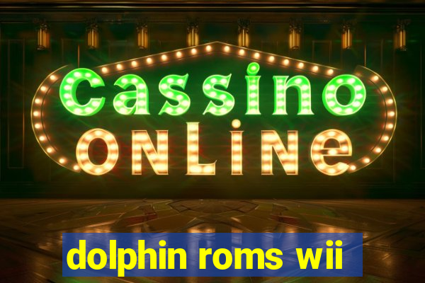 dolphin roms wii