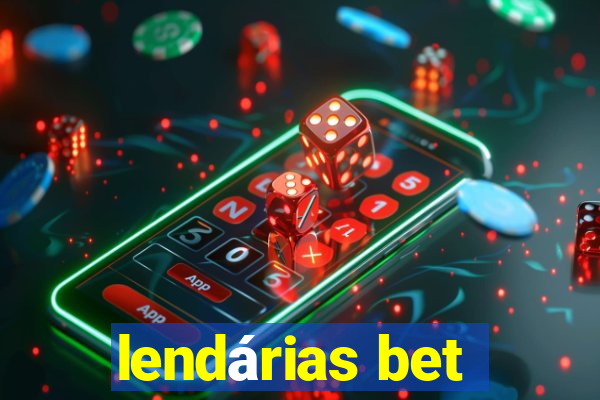 lendárias bet