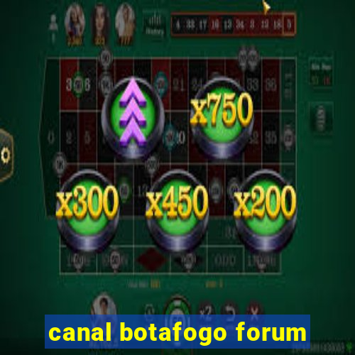 canal botafogo forum