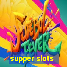 supper slots