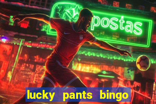 lucky pants bingo casino sister sites