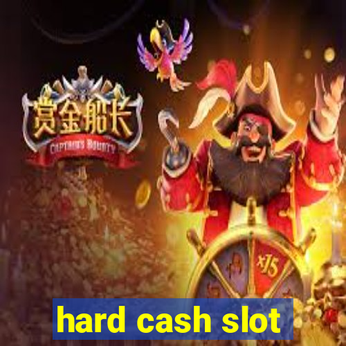 hard cash slot