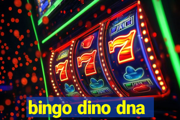 bingo dino dna