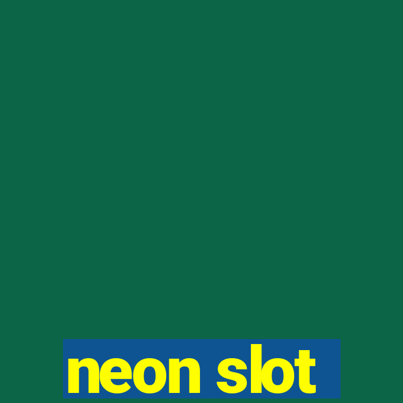 neon slot