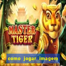 como jogar imagem no google para pesquisa