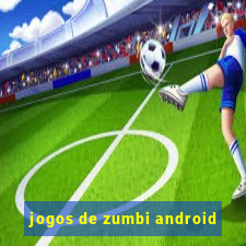 jogos de zumbi android