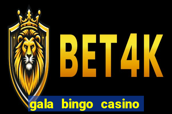 gala bingo casino free spins