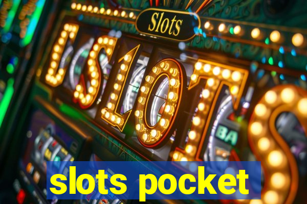 slots pocket