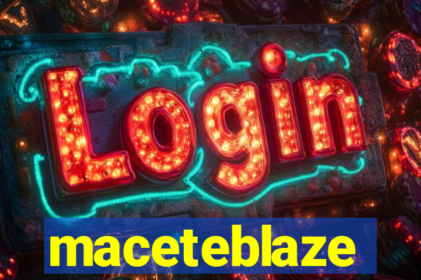 maceteblaze