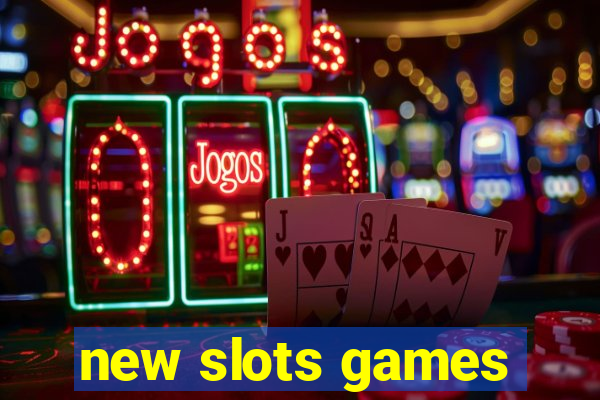 new slots games