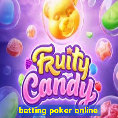 betting poker online