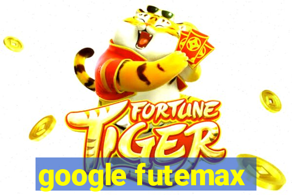 google futemax