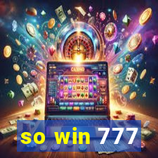 so win 777