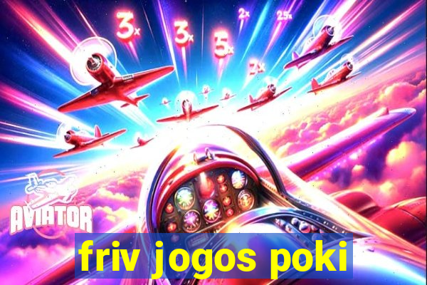 friv jogos poki