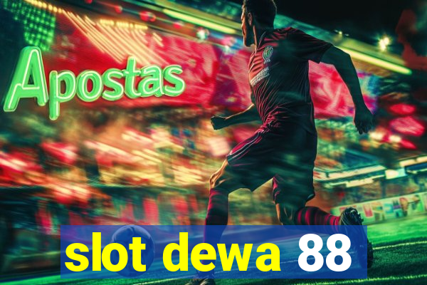 slot dewa 88