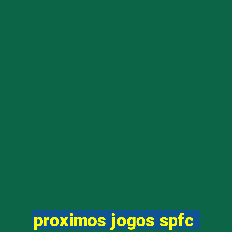 proximos jogos spfc